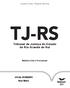 TJ-RS Tribunal de Justiça do Estado do Rio Grande do Sul Matéria Cível e Processual