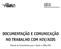 DOCUMENTAÇÃO E COMUNICAÇÃO NO TRABALHO COM HIV/AIDS. Manual de Ferramentas para o Apoio a ONGs/OSC