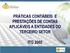 PRÁTICAS CONTÁBEIS E PRESTAÇÕES DE CONTAS APLICÁVEIS A ENTIDADES DO TERCEIRO SETOR ITG 2002