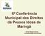 6ª Conferência Municipal dos Direitos da Pessoa Idosa de Maringá. Sandra Regina Gomes Fonoaudióloga e Gerontóloga