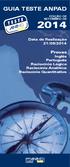 GUIA TESTE ANPAD. Provas Inglês Português Raciocínio Lógico Raciocínio Analítico Raciocínio Quantitativo. Data de Realização 21/09/2014