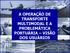 A OPERAÇÃO DE TRANSPORTE MULTIMODAL E A PROBLEMÁTICA PORTUÁRIA VISÃO DOS USUÁRIOS