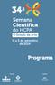 34ª. Semana Científica. Programa. do HCPA. O Estado da Arte 1 º a 5 de setembro de 2014 GPPG. Promoção. Realização. Grupo de Pesquisa e Pós-graduação