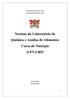 Universidade Federal de Viçosa Campus de Rio Paranaíba - MG. Normas do Laboratório de Química e Análise de Alimentos Curso de Nutrição (UFV/CRP)