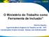 O Ministério do Trabalho como Ferramenta de Inclusão