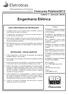 Engenharia Elétrica. Concurso Público/2013. Caderno: 2 Aplicação: Manhã LEIA COM ATENÇÃO AS INSTRUÇÕES INSTRUÇÕES - PROVA OBJETIVA