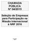 CHAMADA PÚBLICA Nº 04/2015. Seleção de Empresas para Participação na Missão Internacional à NRF 2016