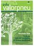 info valorpneu Newsletter quadrimestral da Valorpneu N.º 8 - Abril de 2009 Resultados 2008 Mais de 100 mil toneladas de pneus recolhidas