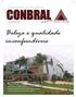 Informativo da Construtora Conbral S/A - Ano VI - Edição 15 - Dezembro de 2009 IMPRESSO. Notícias. www.conbral.com.br