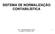 SISTEMA DE NORMALIZAÇÃO CONTABILÍSTICA PRJ - CONTABILIDADE, FISCAL. E CONSULT. GESTÃO, LDA.