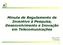 Minuta de Regulamento de Incentivo à Pesquisa, Desenvolvimento e Inovação em Telecomunicações. Maio de 2011 SUE/Anatel