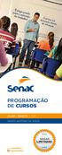 PROGRAMAÇÃO DE CURSOS VAGAS LIMITADAS. Esteja pronto para o mercado de trabalho! Cursos em diversas áreas de atuação.