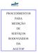 PROCEDIMENTOS PARA MEDIÇÃO DE SERVIÇOS RODOVIÁRIOS DA AGETOP