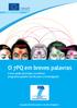 O 7PQ em breves palavras Como pode participar no sétimo programa-quadro da UE para a investigação. euratom capacidades. cooperação pessoas.