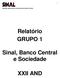 Relatório GRUPO 1. Sinal, Banco Central e Sociedade XXII AND