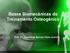 Bases Biomecânicas do Treinamento Osteogênico. Prof. Dr. Guanis de Barros Vilela Junior