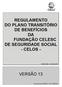 REGULAMENTO DO PLANO TRANSITÓRIO DE BENEFÍCIOS DA FUNDAÇÃO CELESC DE SEGURIDADE SOCIAL - CELOS -