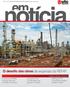O desafio das obras de expansão da REFAP. ainda nesta edição. Informativo UTC. Consórcio CONPAR entrega mais uma unidade à Petrobras