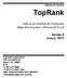 TopRank. Add-in de Análise de Variações Hipotéticas para o Microsoft Excel. Versão 6 março, 2013. Manual do Usuário