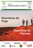 Guerreiros do Fogo. Guardiões da Floresta APOIO/PARCERIAS