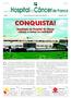 CONQUISTA! Ampliação do Hospital do Câncer começa a tornar-se realidade! 4 Início das obras. 6 McDia Feliz. 5 Dia D. Parceria