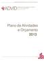 ADVID Cluster dos Vinhos da Região Demarcada do Douro Plano de Atividades e Orçamento 2013. Plano de Atividades e Orçamento 2013