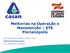 Melhorias na Operação e Manutenção ETE Florianópolis. Setor Operacional de Esgoto SEOPE / AFLS Guilherme Fantozzi Campos Eng. Sanitarista e Ambiental