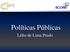 Políticas Públicas. Lélio de Lima Prado