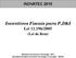 Incentivos Fiscais para P,D&I Lei 11.196/2005 (Lei do Bem)