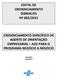 EDITAL DE CREDENCIAMENTO SEBRAE/ES Nº 002/2015 CREDENCIAMENTO ESPECÍFICO DE AGENTE DE ORIENTAÇÃO EMPRESARIAL AOE PARA O PROGRAMA NEGÓCIO A NEGÓCIO