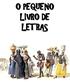 O PEQUENO LIVRO DE LETRAS