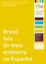 CONAMA10. De 22 a 26 de novembro de 2010. Fórum Hispano- Brasileiro sobre Desenvolvimento Sustentável