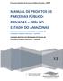 MANUAL DE PROJETOS DE PARCERIAS PÚBLICO- PRIVADAS PPPs DO ESTADO DO AMAZONAS