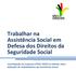 Trabalhar na Assistência Social em Defesa dos Direitos da Seguridade Social