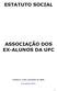 ESTATUTO SOCIAL ASSOCIAÇÃO DOS EX-ALUNOS DA UFC