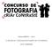 REGULAMENTO - 2014 II EDIÇÃO DO CONCURSO/EXPOSIÇÃO DE FOTOGRAFIA. criar CoNtRaStE