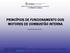 PRINCÍPIOS DE FUNCIONAMENTO DOS MOTORES DE COMBUSTÃO INTERNA