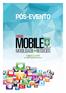 entre marcas e seus consumidores. Foi também apresentada a primeira pesquisa Panorama Mobile Time/Opinion Box sobre m-commerce no Brasil.
