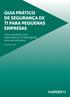 GUIA PRÁTICO DE SEGURANÇA DE TI PARA PEQUENAS EMPRESAS