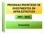 PROGRAMA PRIORITÁRIO DE INVESTIMENTOS EM INFRA-ESTRUTURA 2007-2010. Saneamento