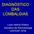 DIAGNÓSTICO DAS LOMBALGIAS. Luiza Helena Ribeiro Disciplina de Reumatologia UNIFESP- EPM