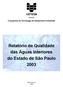 CETESB. Companhia de Tecnologia de Saneamento Ambiental. Relatório de Qualidade das Águas Interiores do Estado de São Paulo 2003