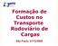 Formação de Custos no Transporte Rodoviário de Cargas