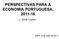 PERSPECTIVAS PARA A ECONOMIA PORTUGUESA, 2011-16. J. Silva Lopes