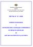 MINISTÉRIO DA DEFESA NACIONAL MARINHA AUTORIDADE MARÍTIMA NACIONAL CAPITANIA DO PORTO DE VILA DO PORTO EDITAL N.º 01/2008 NORMAS DE SEGURANÇA