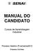 MANUAL DO CANDIDATO. Cursos de Aprendizagem Industrial. Processo Seletivo 2 semestre/2012. Empresa Usiminas