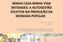 MINHA CASA MINHA VIDA ENTIDADES: A AUTOGESTÃO COLETIVA NA PRODUÇÃO DA MORADIA POPULAR