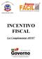 ESTADO DE SÃO PAULO - BRASIL INCENTIVO FISCAL. Lei Complementar 405/07