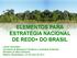 ELEMENTOS PARA ESTRATÉGIA NACIONAL DE REDD+ DO BRASIL