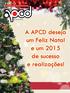 A APCD deseja um Feliz Natal e um 2015 de sucesso e realizações!